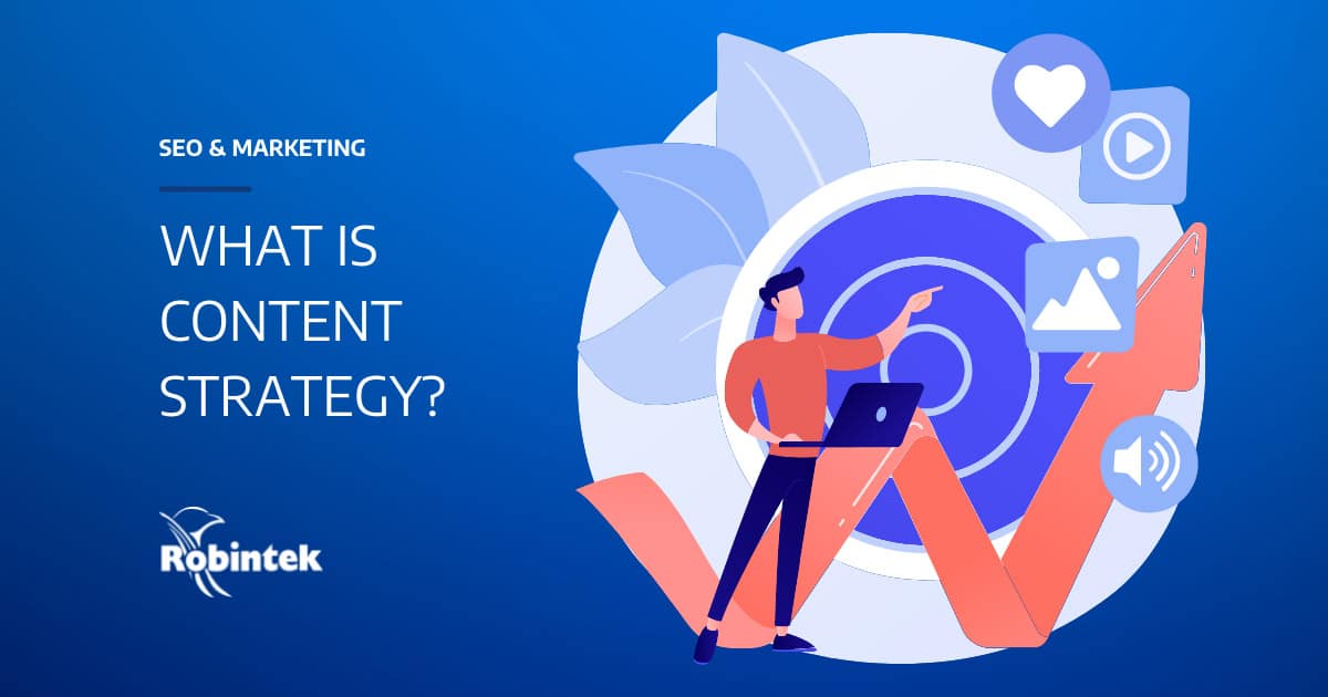 What is content strategy? Robintek Columbus Ohio  Design