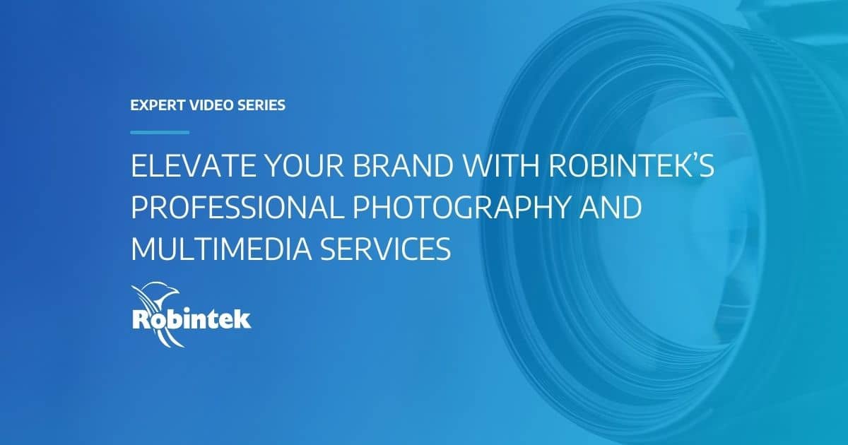 Expert Video Series Elevate Your Brand with Robintek’s Professional Photography and Multimedia ServicesElevate Your Brand with Robintek’s Professional Photography and Multimedia Services