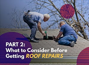 What to Consider Before Getting Roof Repairs