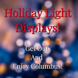 Holiday Light Displays Around Columbus