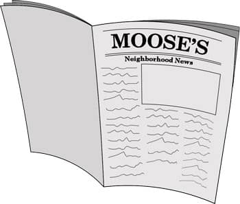 Moose's Neighborhood Newspaper