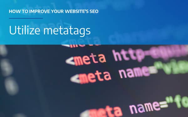 Utilize metatags for SEO