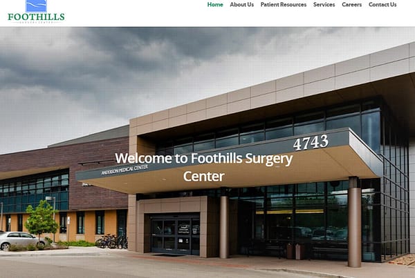 Foothills Surgery Center Multi-Specialty Ambulatory Website Design