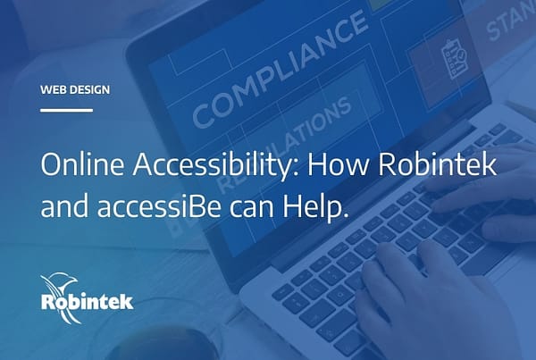 hands typing on laptop with the word compliance on the screen, text overlay "Online Accessibility: How Robintek and accessiBe can help."