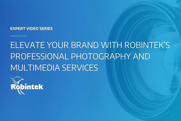 Expert Video Series Elevate Your Brand with Robintek’s Professional Photography and Multimedia ServicesElevate Your Brand with Robintek’s Professional Photography and Multimedia Services