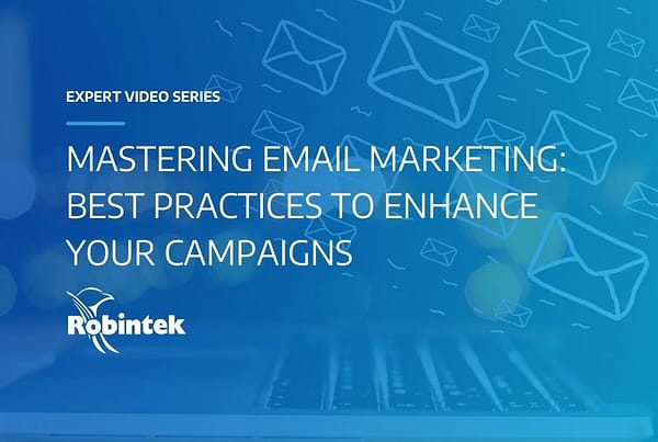 Expert Video Series Mastering Email Marketing: Best Practices to Enhance Your Campaigns