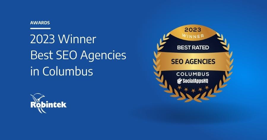 Robintek named a 2023 Winner of Social Apps HQ's Best SEO Agencies in Columbus, Ohio